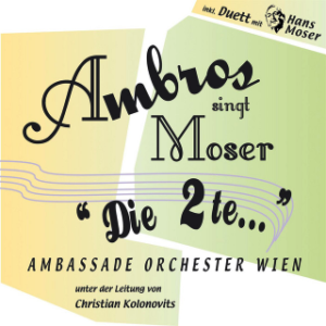 Ambros singt Moser – Die 2te (2007)